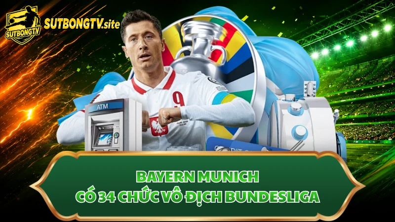 Bayern Munich có 34 chức vô địch Bundesliga