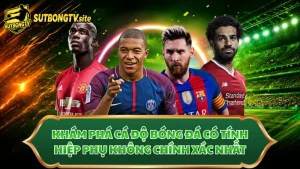 cá độ bóng đá có tính hiệp phụ không