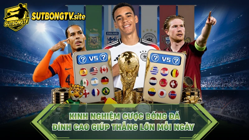 Kinh Nghiệm Cược Bóng Đá