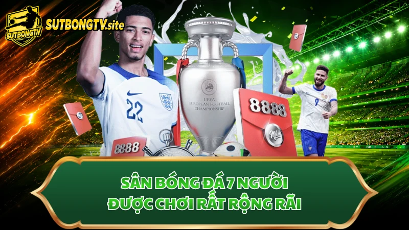 Sân bóng đá 7 người được chơi rất rộng rãi