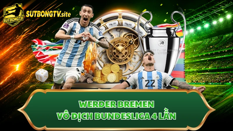 Werder Bremen vô địch Bundesliga 4 lần